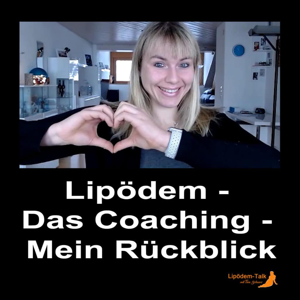 Lipödem - Das Coaching - Mein Rückblick