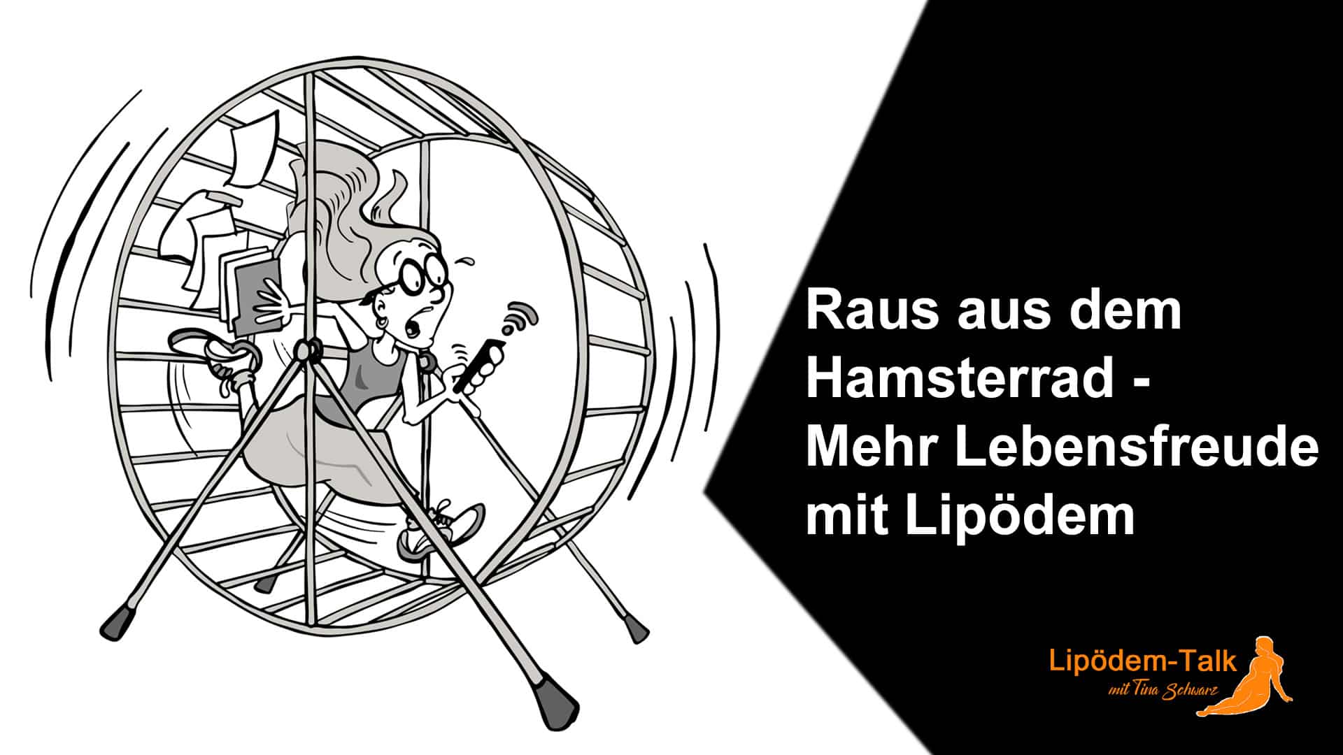 Raus aus dem Hamsterrad - Mehr Lebensfreude mit Lipödem