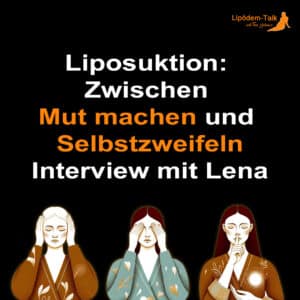 Liposuktion - Zwischen Mut machen und Selbstzweifeln
