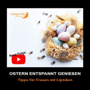 Lipödem und Feiertage - So gelingt dir Ostern ohne Schuldgefühle