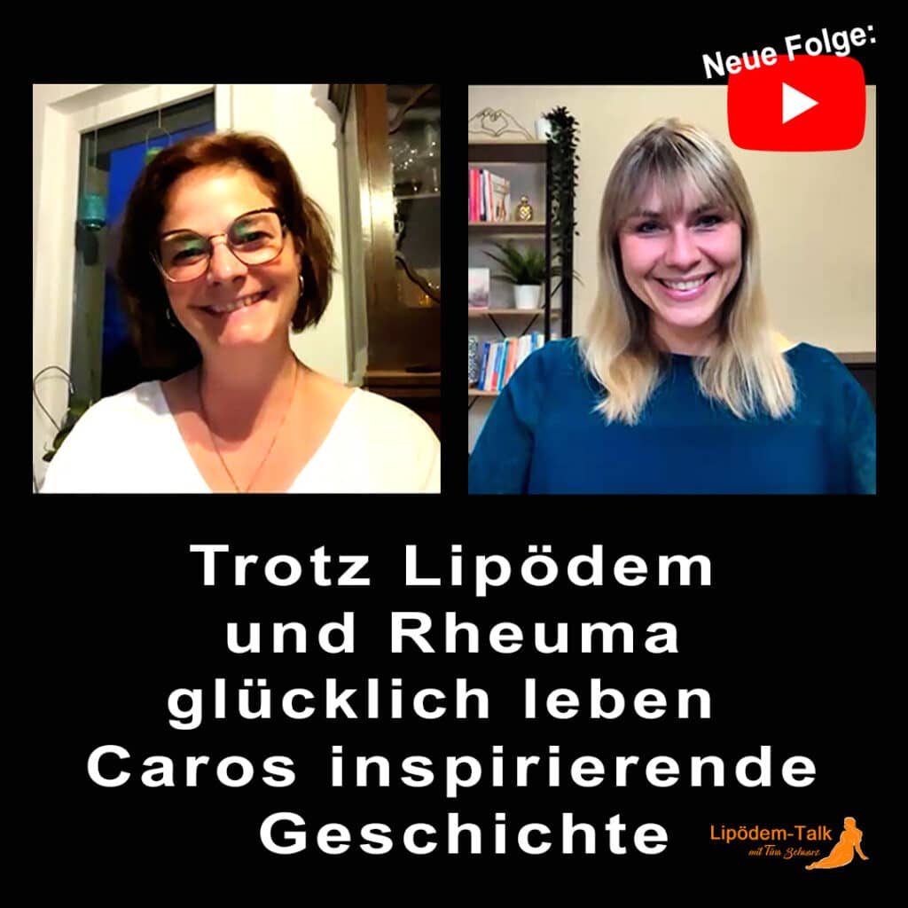 Trotz Lipödem und Rheuma glücklich leben – Caros inspirierende Geschichte